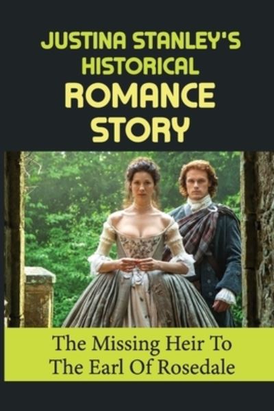 Cover for Mikel Grzyb · Justina Stanley's Historical Romance Story (Paperback Book) (2021)