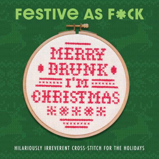 Cover for Weldon Owen · Festive As F*ck: Subversive Cross-Stitch for the Holidays (Gebundenes Buch) (2023)