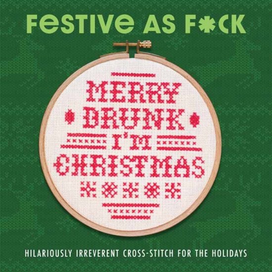 Cover for Weldon Owen · Festive As F*ck: Subversive Cross-Stitch for the Holidays (Hardcover bog) (2023)