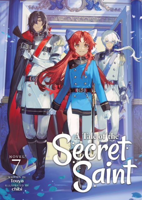 Cover for Touya · A Tale of the Secret Saint (Light Novel) Vol. 7 - A Tale of the Secret Saint (Light Novel) (Paperback Book) (2024)