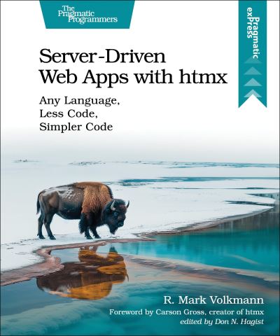 Cover for R. Mark Volkmann · Server-Driven Web Apps with htmx: Any Language, Less Code, Simpler Code (Paperback Book) (2024)