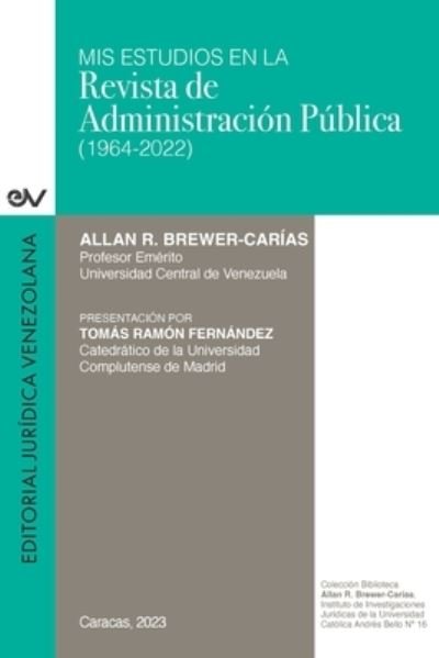 Cover for Allan R. Brewer-carías · Mis Estudios en la Revista de Administración Pública (1964-2022) (Bok) (2023)