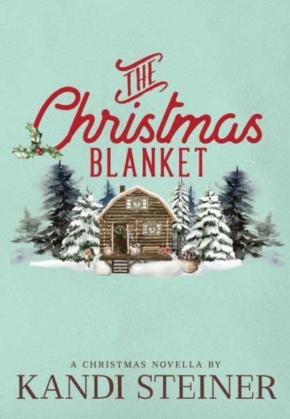 Cover for Kandi Steiner · Christmas Blanket (Bok) (2020)