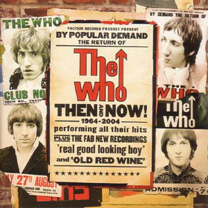 Cover for The Who · Who - Then And Now (1964-2004) (CD) (2010)