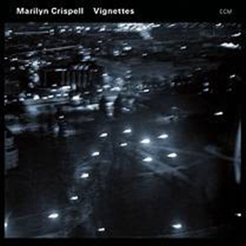 Vignettes - Marilyn Crispell - Musiikki - ECM - 0602517452770 - maanantai 28. huhtikuuta 2008