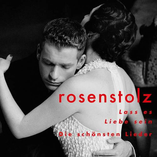 Rosenstolz · Lass Es Liebe Sein - Die Schönsten Lieder (CD) [Deluxe edition] (2018)