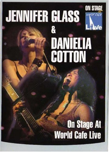 Cover for Cotton Danielia Glass Jennifer · On Stage at World Cafe Live [dvd] (DVD) (2010)