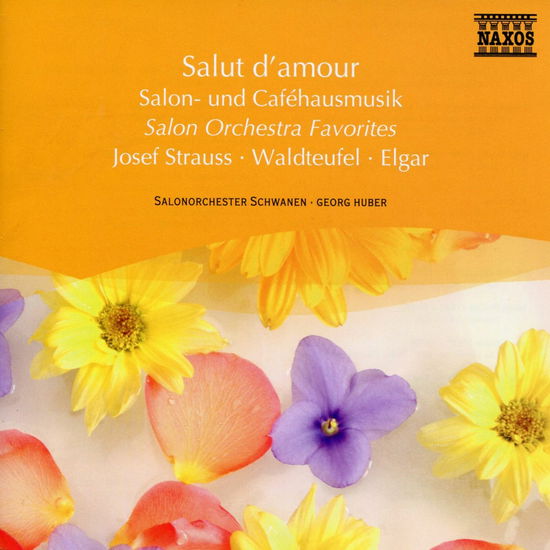 * Salut D´Amour - Huber / Salonorchester Schwanen - Musik - Naxos - 0747313108770 - 2. januar 2007