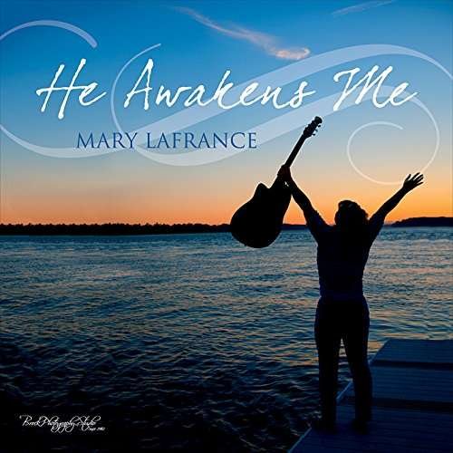 Cover for Mary Lafrance · He Awakens Me (CD) (2015)