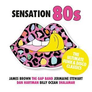 Cover for Sensation 80s-the Ultimate Funk &amp; Disco Classics (CD) (2022)