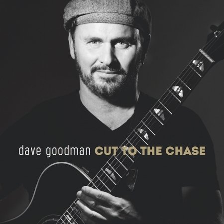 Cover for Dave Goodman · Cut To The Chase (CD) (2017)