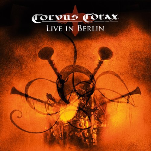 Live in Berlin - Corvus Corax - Musik - Plastic Head - 4046661164770 - 10 augusti 2009