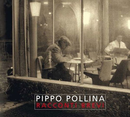 Racconti Brevi - Pippo Pollina - Musik - JAZZHAUS RECORDS - 4260075860770 - 2020