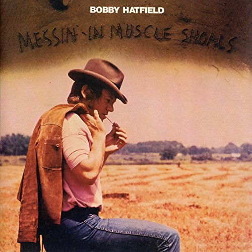 Cover for Bobby Hatfield · Messin` in Muscle Shoals &lt;limited&gt; (CD) [Japan Import edition] (2015)