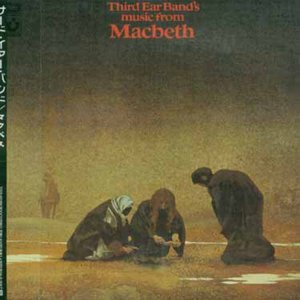 Cover for Third Ear Band · Music from Macbeth (CD) [Limited edition] (2004)