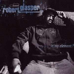 Cover for Robert Glasper · In My Element (CD) [Japan Import edition] (2016)