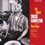 Cover for Chico Hamilton · Great Chico Hamilton Feat. Paul Horn &lt;limited&gt; (CD) [Japan Import edition] (2012)