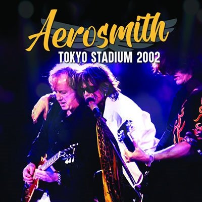 Cover for Aerosmith · Tokyo Stadium 2002 (CD) [Japan Import edition] (2022)