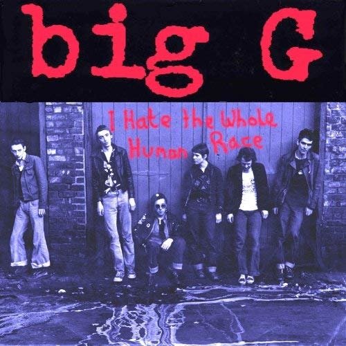 Cover for The Big G · I Hate the Whole Human Race (CD) (2022)