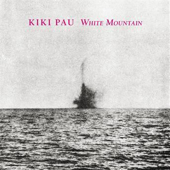 White Mountain - Kiki Pau - Musik - PYRAMID - 6417734231770 - 18 maj 2010