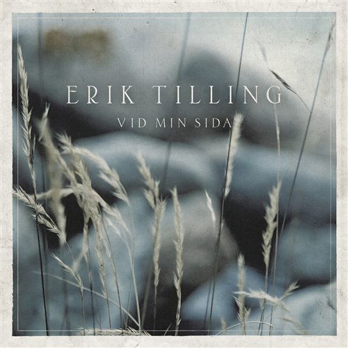 Cover for Erik Tilling · Vid Min Sida (CD) (2010)