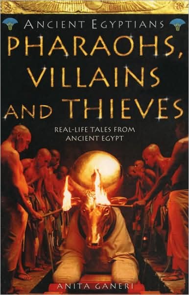 Cover for Anita Ganeri · Pharaohs, Villains and Thieves - Ancient Egyptians S. (Paperback Book) [TV Tie-in edition] (2003)