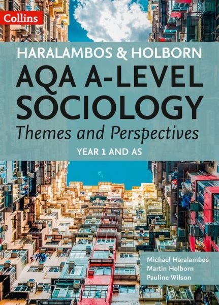 Cover for Michael Haralambos · AQA A Level Sociology Themes and Perspectives: Year 1 and as - Haralambos and Holborn AQA A Level Sociology (Paperback Book) (2018)