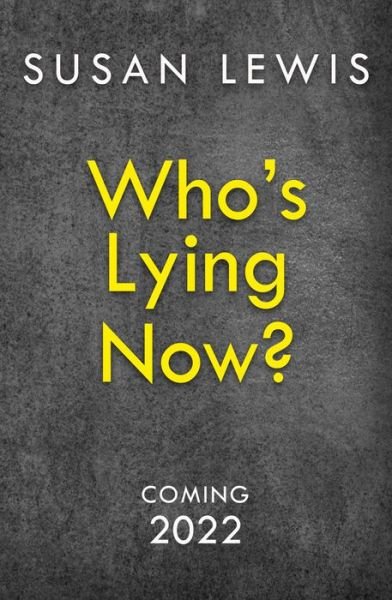 Who's Lying Now? - Susan Lewis - Livres - HarperCollins Publishers - 9780008523770 - 15 novembre 2022