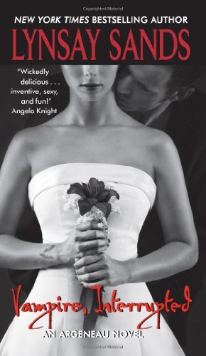 Cover for Lynsay Sands · Vampire, Interrupted (Argeneau Vampires, Book 9) (Pocketbok) [First edition] (2008)