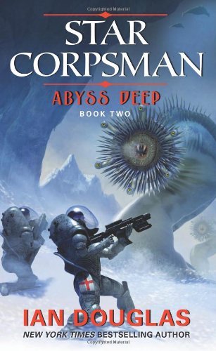 Abyss Deep: Star Corpsman: Book Two - Star Corpsman Series - Ian Douglas - Książki - HarperCollins - 9780061894770 - 29 października 2013