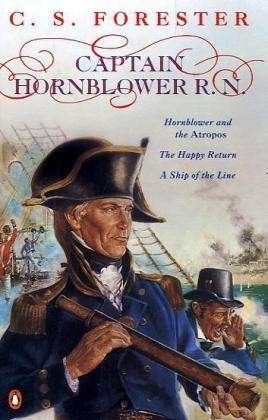 Cover for C.S. Forester · Captain Hornblower R.N.: Hornblower and the 'Atropos', The Happy Return, A Ship of the Line (Paperback Book) (1987)