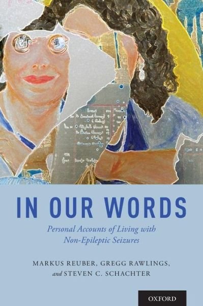 Cover for In Our Words: Personal Accounts of Living with Non-Epileptic Seizures - The Brainstorms Series (Paperback Bog) (2018)