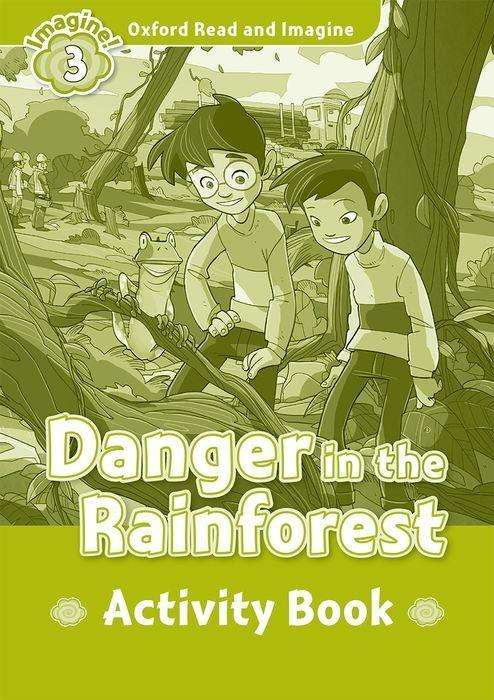 Cover for Paul Shipton · Oxford Read and Imagine: Level 3: Danger in the Rainforest Activity Book - Oxford Read and Imagine (Paperback Book) (2016)