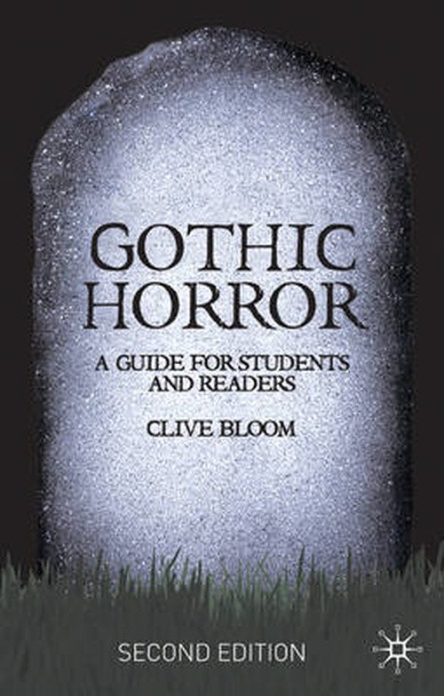 Gothic Horror - Clive Bloom - Kirjat - Macmillan Education UK - 9780230001770 - perjantai 11. toukokuuta 2007