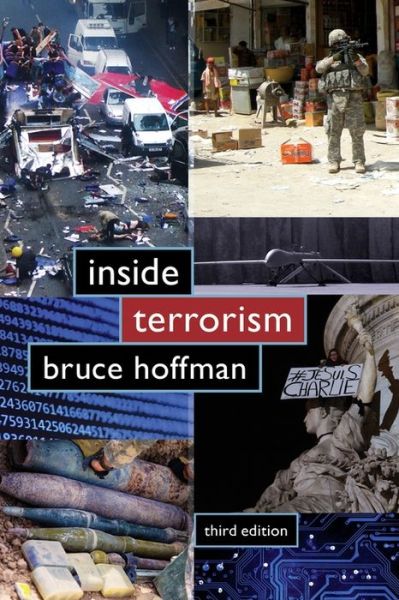 Cover for Bruce Hoffman · Inside Terrorism - Columbia Studies in Terrorism and Irregular Warfare (Taschenbuch) [Third edition] (2017)