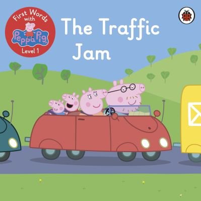 Cover for Peppa Pig · First Words with Peppa Level 1 - The Traffic Jam (Paperback Bog) (2021)