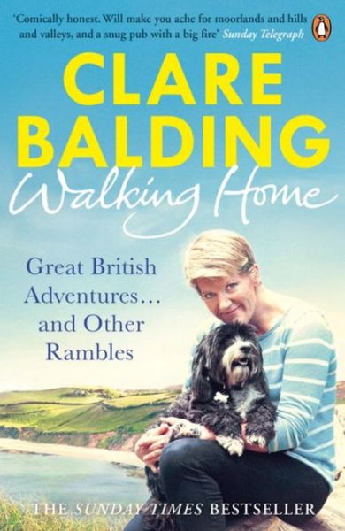 Cover for Clare Balding · Walking Home: Great British Adventures . . . and Other Rambles (Taschenbuch) [Ed edition] (2015)