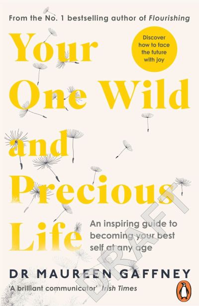 Cover for Maureen Gaffney · Your One Wild and Precious Life: An Inspiring Guide to Becoming Your Best Self in Midlife and Beyond (Paperback Book) (2024)