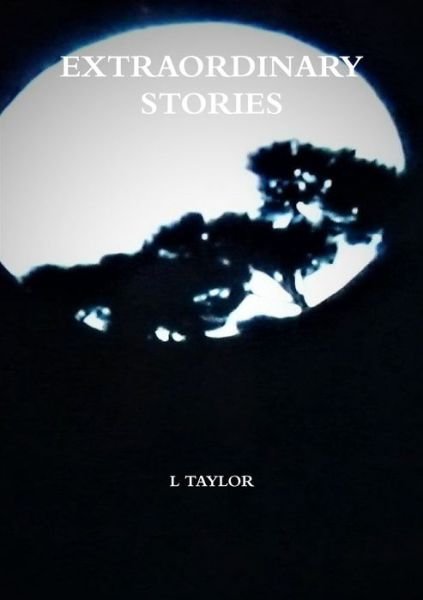 Cover for L Taylor · Extraordinary Stories (Paperback Book) (2018)
