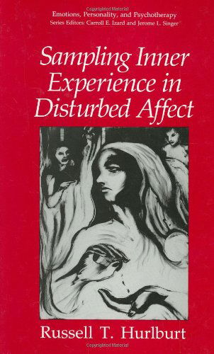 Cover for Russell T. Hurlburt · Sampling Inner Experience in Disturbed Affect - Emotions, Personality, and Psychotherapy (Hardcover Book) [1993 edition] (1993)