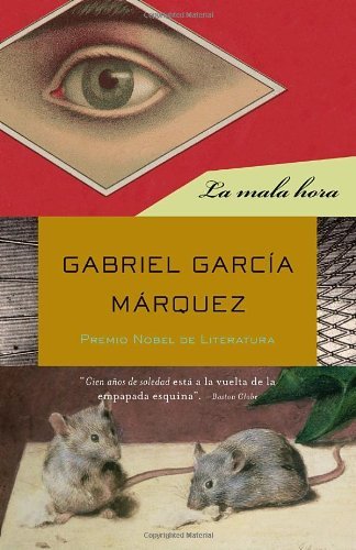 Cover for Gabriel García Márquez · La Mala Hora (Vintage Espanol) (Spanish Edition) (Paperback Book) [Spanish, Reprint edition] (2010)