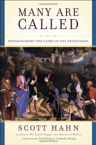 Cover for Scott Hahn · Many Are Called: Rediscovering the Glory of the Priesthood (Hardcover Book) (2010)