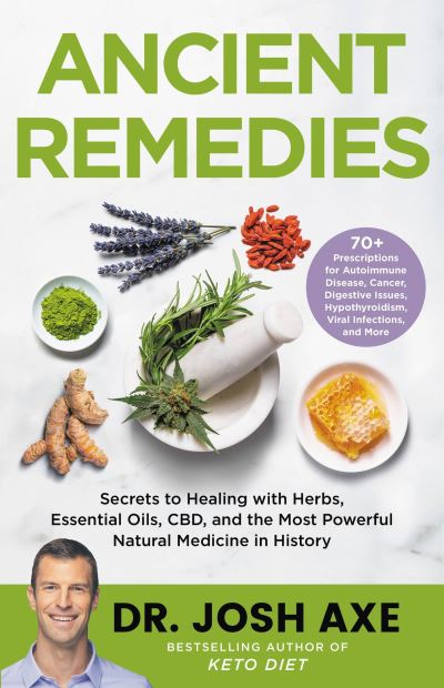 Ancient Remedies - Josh Axe - Książki - Little Brown & Company - 9780316541770 - 2 lutego 2021