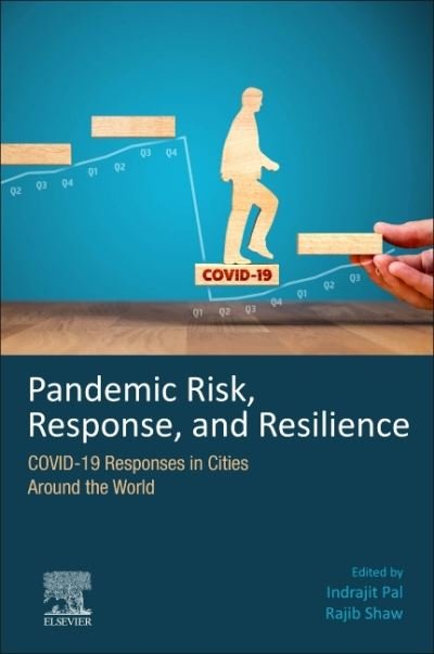 Cover for Rajib Shaw · Pandemic Risk, Response, and Resilience: COVID-19 Responses in Cities Around the World (Paperback Book) (2022)
