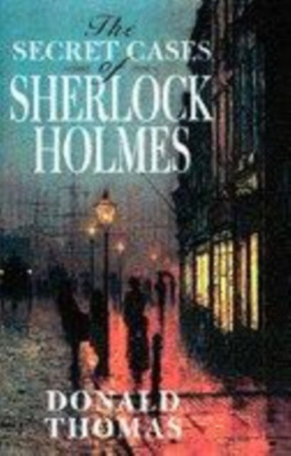 Cover for Donald Thomas · Secret Cases of Sherlock Holmes (N/A)