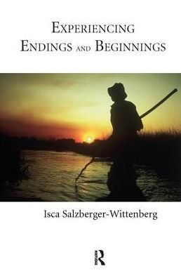 Cover for Isca Salzberger-Wittenberg · Experiencing Endings and Beginnings (Hardcover Book) (2019)