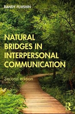 Cover for Fujishin, Randy (West Valley College, USA.) · Natural Bridges in Interpersonal Communication (Paperback Book) (2019)