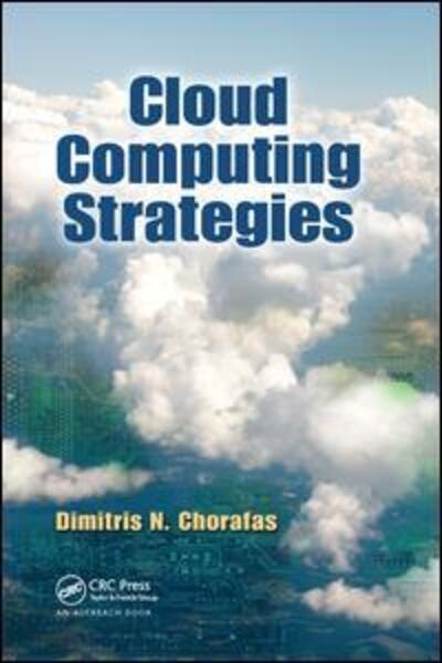 Cover for Dimitris N. Chorafas · Cloud Computing Strategies (Paperback Book) (2019)