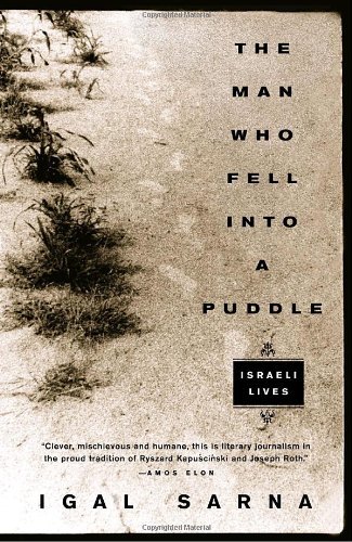 Cover for Igal Sarna · The Man Who Fell into a Puddle: Israeli Lives (Paperback Book) (2004)