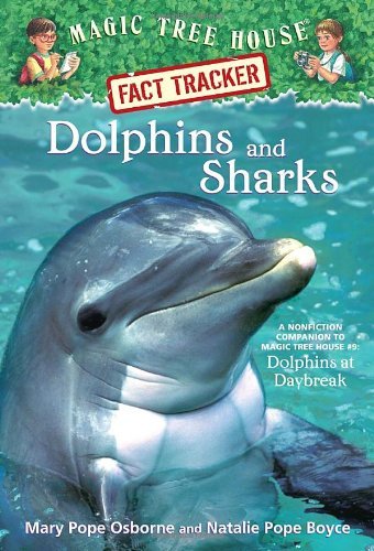 Cover for Mary Pope Osborne · Dolphins and Sharks: A Nonfiction Companion to Magic Tree House #9: Dolphins at Daybreak - Magic Tree House (R) Fact Tracker (Paperback Bog) [Dgs edition] (2003)
